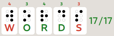 A screenshot of Brailliance, where the player has added an 'S' to form the word W-O-R-D-S. This adds up to 17 braille dots. The correct letters turn green and make a chime.